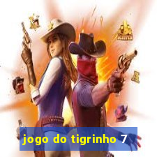 jogo do tigrinho 7